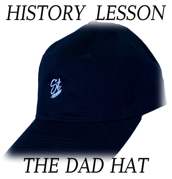 History Lesson | The Dad Hat